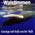 Walstimmen. Ges�nge und Rufe aus der Tiefe. CD