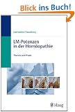 LM-Potenzen in der Hom�opathie: Theorie und Praxis