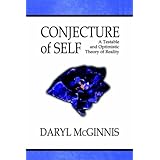 conjecture of self a testable and optimistic theory of reality