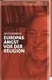 Europas Angst vor der Religion