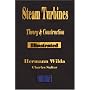 Steam Turbines: Their Theory and Construction (The Broadway Series of Engineering Handbooks)