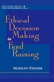 Ethical Decision Making in Fund Raising