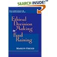 Ethical Decision Making in Fund Raising by  Marilyn Fischer