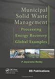 Municipal Solid Waste Management: Processing - Energy Recovery - Global Examples