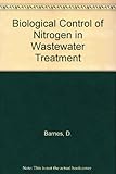 Biological control of nitrogen in wastewater treatment