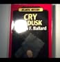 Cry at Dusk (Atlantic Large Print Books)