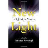 New Light: 12 Quaker Voices ~ Jennifer Kavanagh