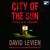 City of the Sun: A Novel | [David Levien]