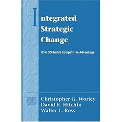 Integrated Strategic Change: How Organizational Development Builds Competitive Advantage (Prentice Hall Organizational Development Series)