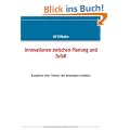 Innovationen zwischen Planung und Zufall: Bausteine einer Theorie der bewussten Irritation