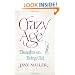 Crazy Age: Thoughts on Being Old