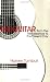 Search : The Guitar from the Renaissance to the Present Day (Guitar Study Series)