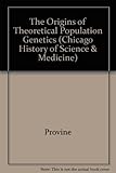 The origins of theoretical population genetics