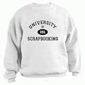 UNIVERSITY OF XXL SCRAPBOOKING Adult Sweatshirt (Crewneck) Various Colors