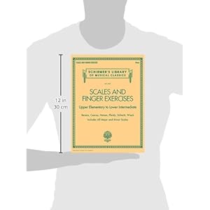 Scales and Finger Exercises - Upper Elementary to Lower Intermediate Piano: Schirmer's Library of Musical Classics Volume 2107