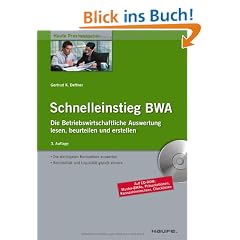 Schnelleinstieg BWA: Die Betriebswirtschaftliche Auswertung lesen, beurteilen und erstellen