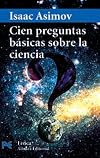 Cien preguntas básicas sobre la ciencia (One hundred basic questions about science)