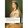 Charlotte von Mexiko: Triumph und Trag�die einer Kaiserin