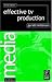 Effective TV Production (Media Manuals)