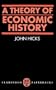 A Theory of Economic History (Oxford Paperbacks)