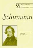 The Cambridge Companion to Schumann (Cambridge Companions to Music)