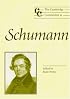 The Cambridge Companion to Schumann (Cambridge Companions to Music)
