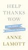 Help, Thanks, Wow: The Three Essential Prayers
