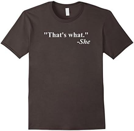 Men's That's What She Said Quote - T-Shirt XL Asphalt