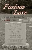 Furious Love: A Journey Through the Heart of Grief