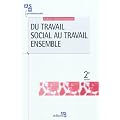 Du travail social au travail ensemble