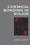  Chemical Bonding in Solids:  Jeremy K. Burdett