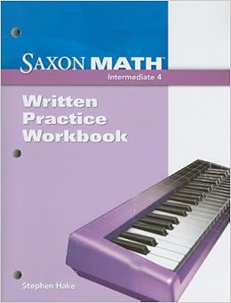 Saxon Math Intermediate 4: Written Practice Workbook: SAXON PUBLISHERS ...