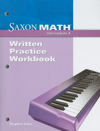 Saxon Math Intermediate 4: Written Practice Workbook, by SAXON PUBLISHERS