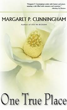 one true place - margaret p. cunningham one true place - margaret p. cunningham