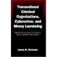 Transnational Criminal Organizations, Cybercrime, and Money Laundering: A Handbook for Law Enforcement Officers, Auditors, and Financial Investigators