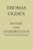 Reverie and Interpretation