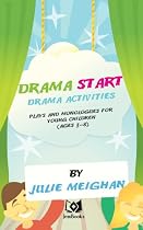 Click to Download Free Kindle Book -> Drama Start! Drama activities, plays and monologues for young children (ages 3 to 8).