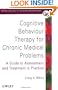 Cognitive Behaviour Therapy for Chronic Medical Problems: A Guide to Assessment and Treatment in Practice