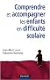 Comprendre et accompagner les enfants en difficult� scolaire