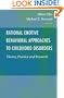 Rational Emotive Behavioral Approaches to Childhood Disorders: Theory, Practice and Research