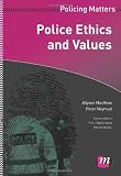 Police Ethics and Values (Policing Matters)