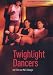 Twighlight Dancers  (OmU)