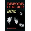 Before I Get Old: The Story of the Who ~ Dave Marsh