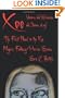 Xoe: or Vampires, and Werewolves, and Demons, Oh My! The First Novel in the Xoe Meyers Young Adult Fantasy/Horror Series.