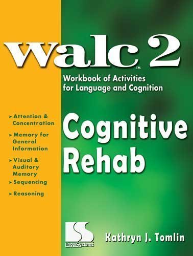Cognitive Rehab: WALC 2 Workbook of Activities for Language and Cognition by Tomlin, Kathryn J. Published by LINGUISYSTEMS, INC. 1st (first) edition (2002) Paperback