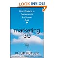 Marketing 3.0: From Products to Customers to the Human Spirit