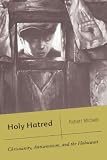 Holy Hatred: Christianity, Antisemitism, and the Holocaust