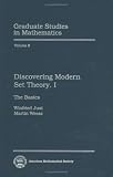 Discovering Modern Set Theory. I: The Basics (Graduate Studies in Mathematics, Vol 8) (Graduate Studies in Mathematics, Vol 8)