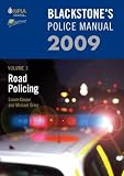 Road Policing 2009: v. 3 (Blackstone's Police Manuals)