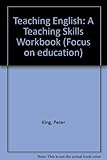 Teaching English : a teaching skills workbook